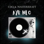 Masterkraft - Aye Nlo Ft. CDQ