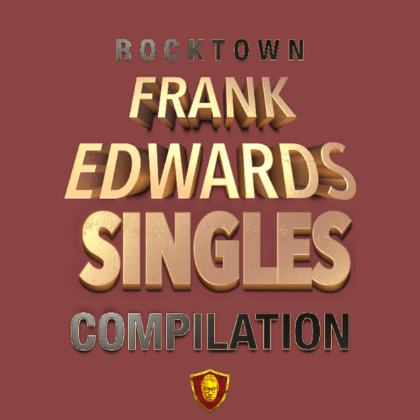 Frank Edwards - Rocktown anthem