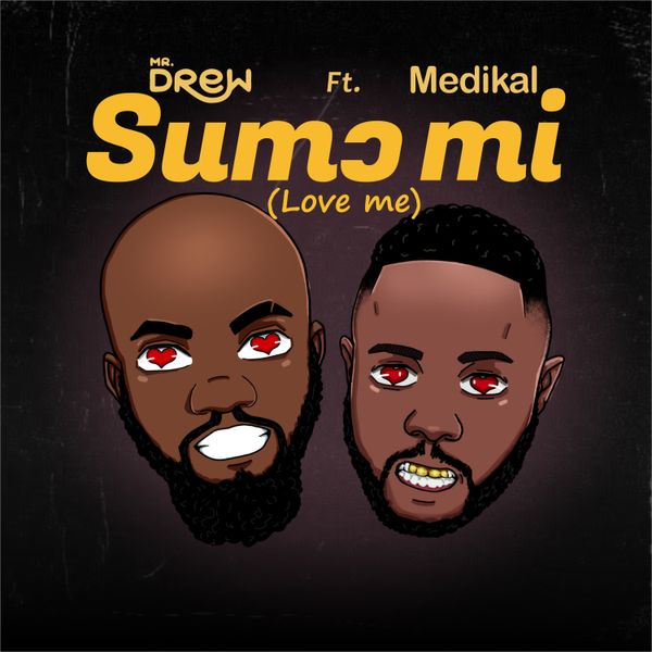 Mr Drew - Sumɔ Mi (Love Me) ft. Medikal