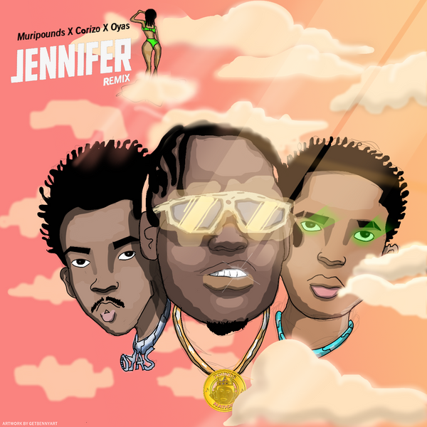 muripounds – Jennifer remix ft. Corizo x oyas