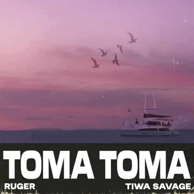 Ruger ft. Tiwa Savage - Toma Toma