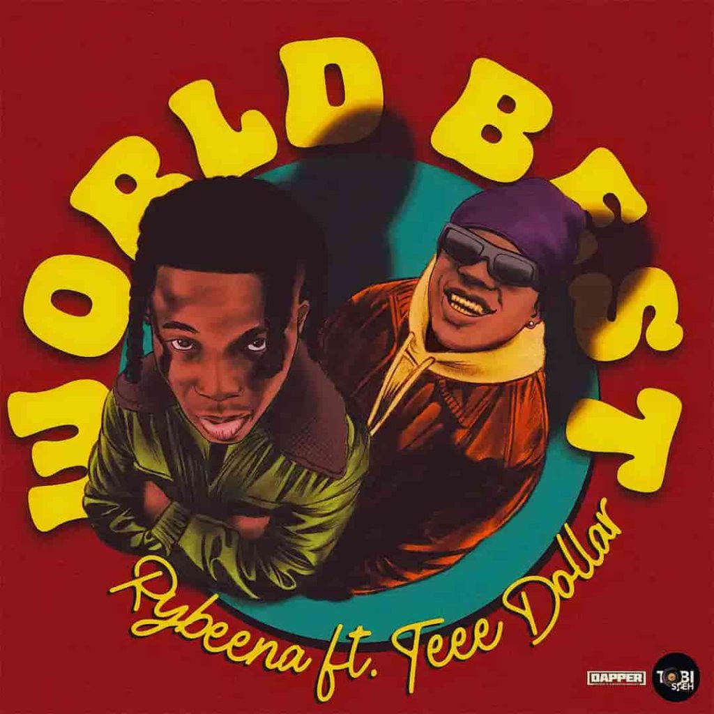 Rybeena ft. Teee Dollar - World Best