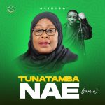 Alikiba - Tunatamba Nae (Samia)