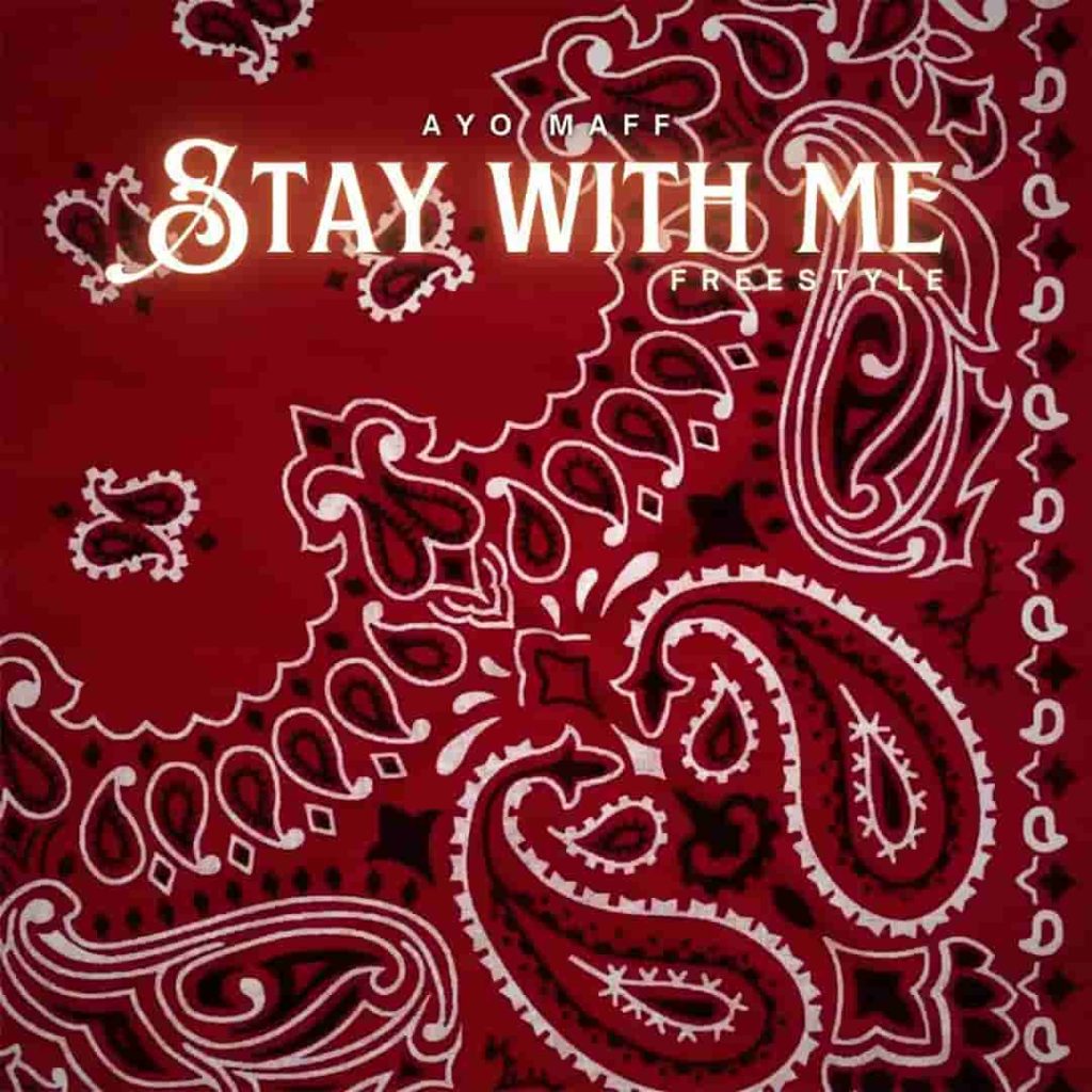 Ayo Maff - Stay with me (Freestyle)