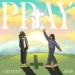 Carterefe & Khaid - PRAY