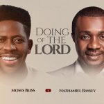 Moses Bliss & Nathaniel Bassey - Doing Of The Lord