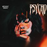 Wendy Shay - Psycho